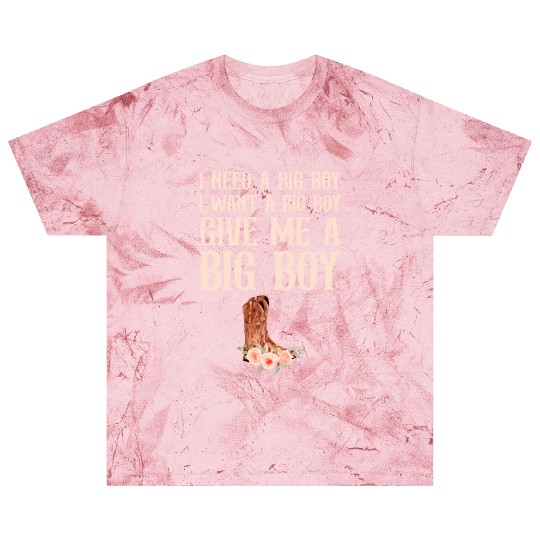 Give Me A Big Boy Cowboy Boost Blast T Shirts