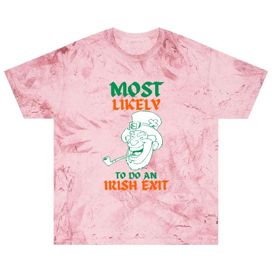 most likely to do an irish exit Blast T Shirts