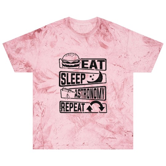 Eat Sleep Astronomy Repeat Cosmologist Astronomer Blast T Shirts