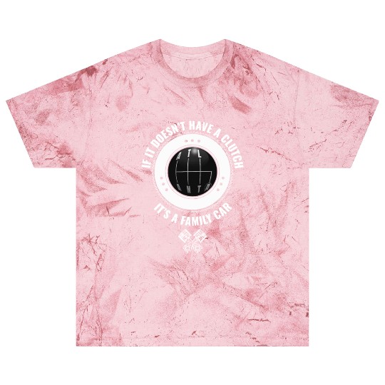 ATLANTA F IT DOESNT HAVE A CLUTCH ITS A FAMILY CAR Blast T Shirts