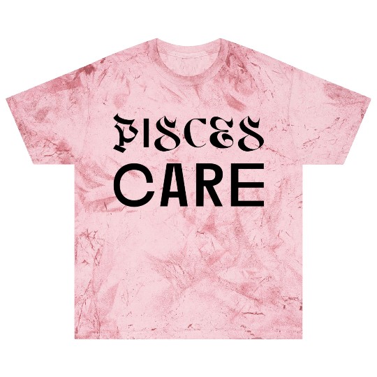 Pisces Care Blast T Shirts