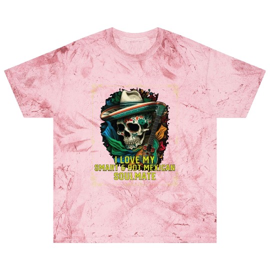 I Love My Smart And Hot Mexican Soulmate Mexico Blast T Shirts