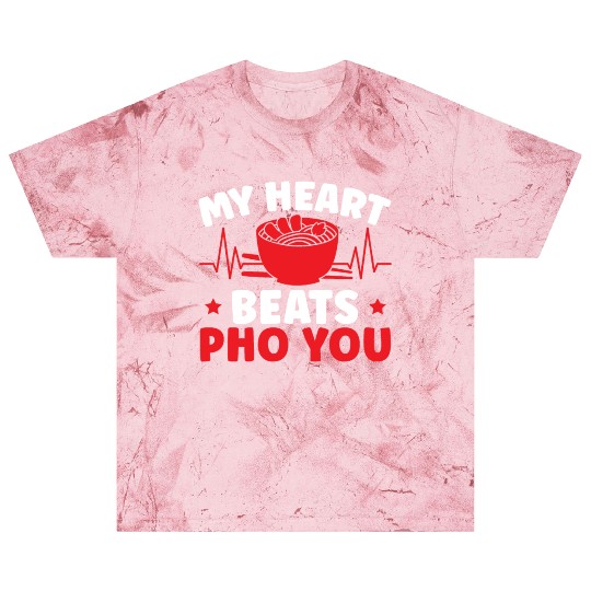 My Heart Beats Pho You Vietnamese Noodles Food Blast T Shirts
