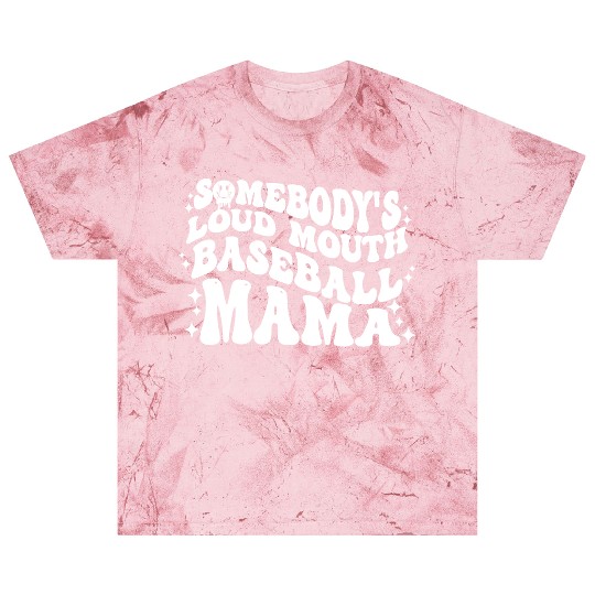 Somebody's Loud MOUTH Baseball Mama Blast T Shirts