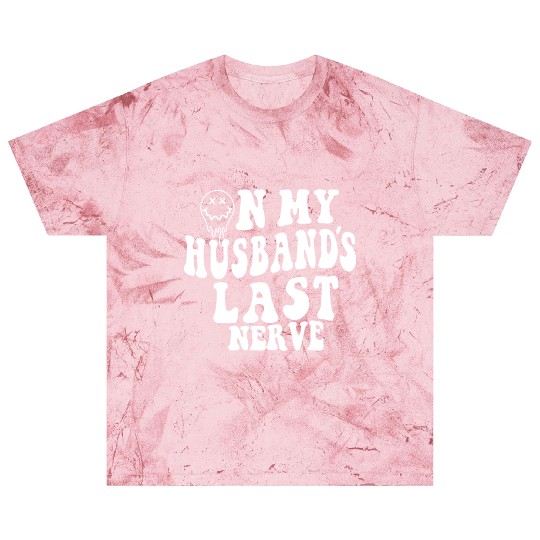 on my husband's last nerve funny gift for wife Blast T Shirts