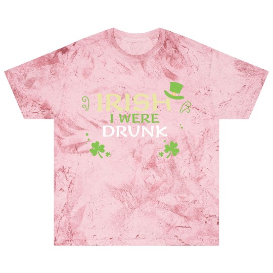 Irish I Were Drunk Blast T Shirts