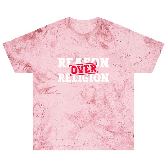Reason Over Religion - Atheist Atheism Blast T Shirts