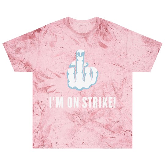 The Middle Finger – I’m On Strike! (Picket) Blast T Shirts