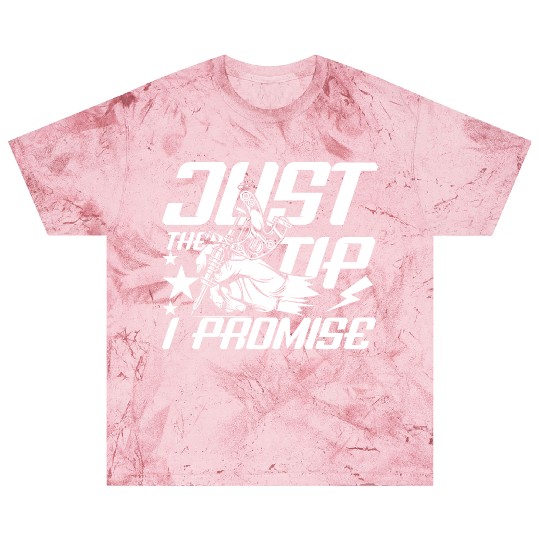 Just The Tip I Promise Tattoo Blast T Shirts