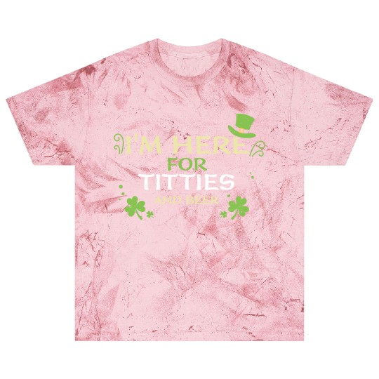 I'm Here For Titties And Beer Blast T Shirts