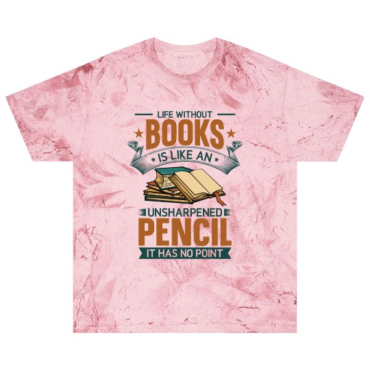 Book Lover Life Without Books Literature Design Blast T Shirts