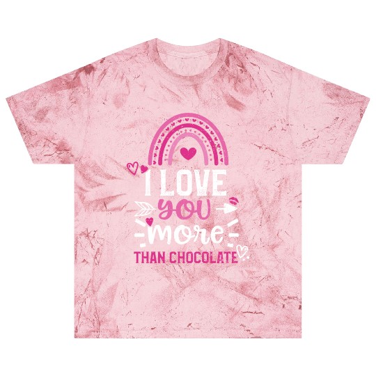 I love you more than chocolate Blast T Shirts