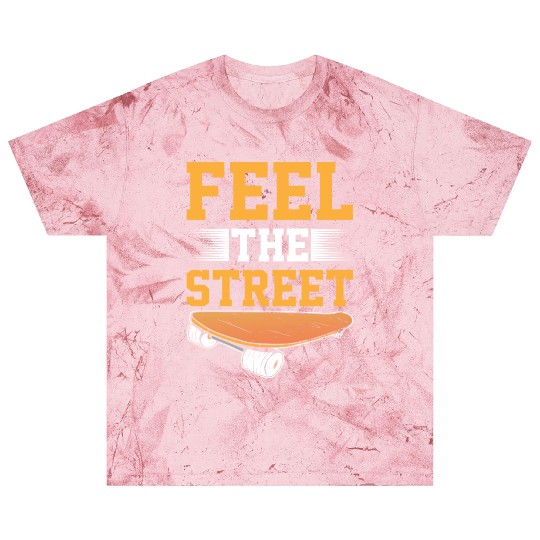 Feel The Street I Skateboarding Blast T Shirts