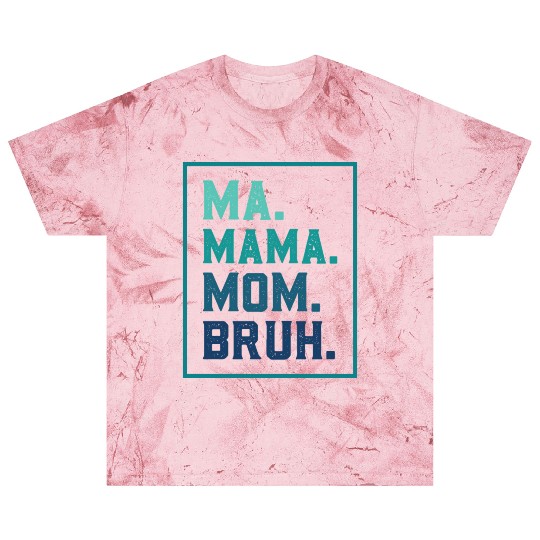 Ma Mama Mom Bruh Mothers/Funny Vintage Mommy/Happy Blast T Shirts