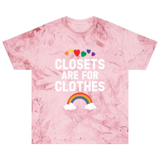 Closets Are For Clothes Rainbow Pride Month LGBTQ Blast T Shirts
