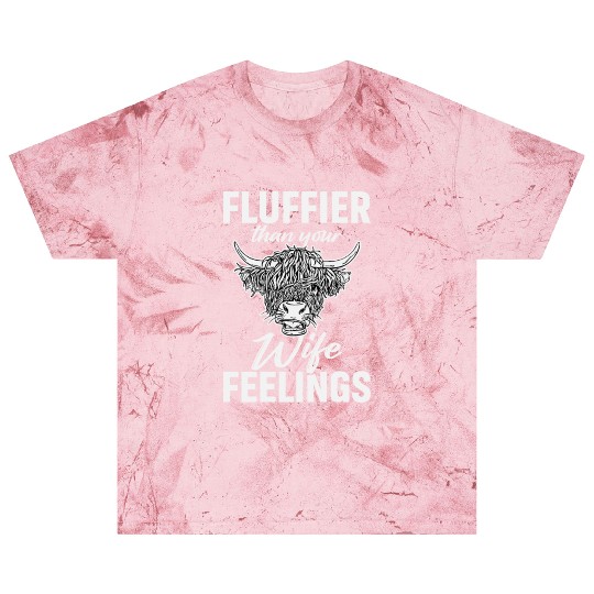 Fluffier Than Your Wife Feelings Highland Cow Blast T Shirts