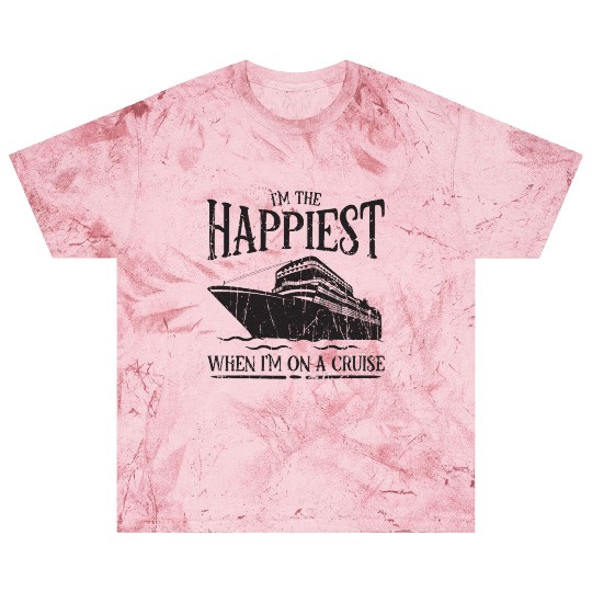 I'm happiest when I'm on a cruise - Cruise Blast T Shirts