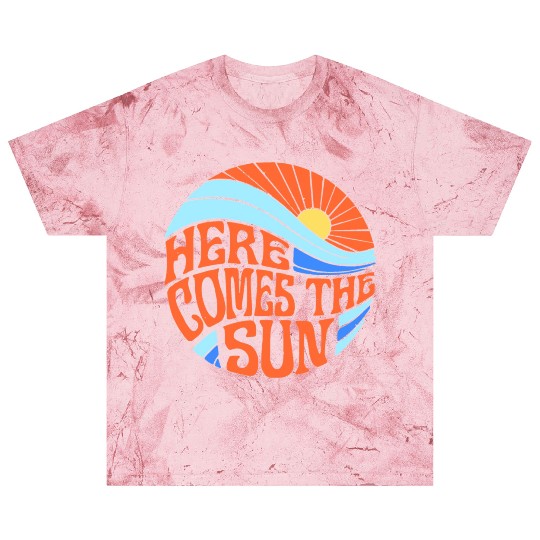 Here comes the sun Blast T Shirts