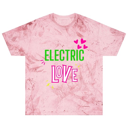 Electric Love in Neon Colors: Romance and Fun! Blast T Shirts