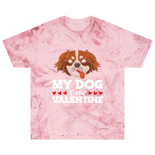 My Dog Is My Valentine Date Cute Doggy Blast T Shirts