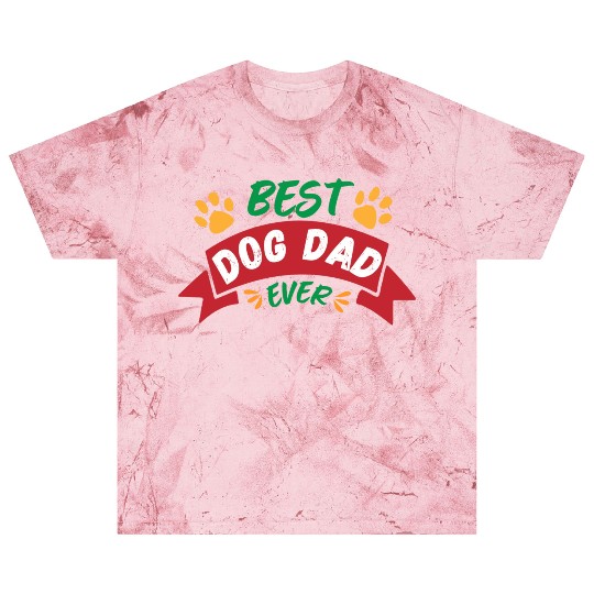 Best Dog Dad Ever- Father's Day Blast T Shirts