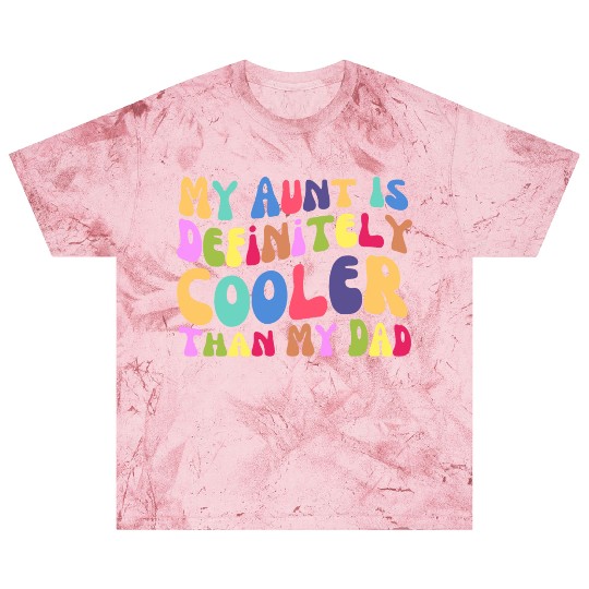 Groovy My Aunt Is Definitely Cooler Than My Dad Blast T Shirts