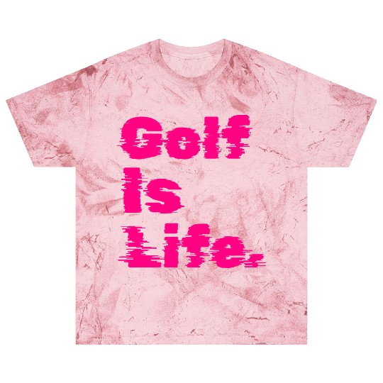 Golf Is Life, Hot Pink, Golfer, I Like Golf Blast T Shirts
