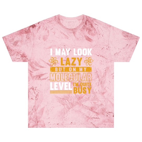 Science Geek I May Look Lazy Biologist Funny Biolo Blast T Shirts