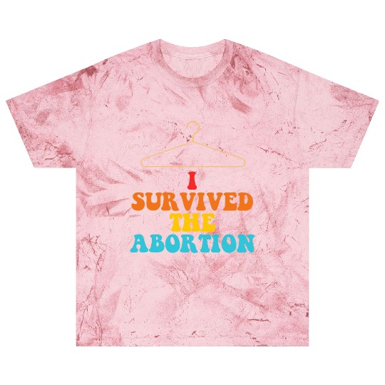 I Survived The Abortion Blast T Shirts