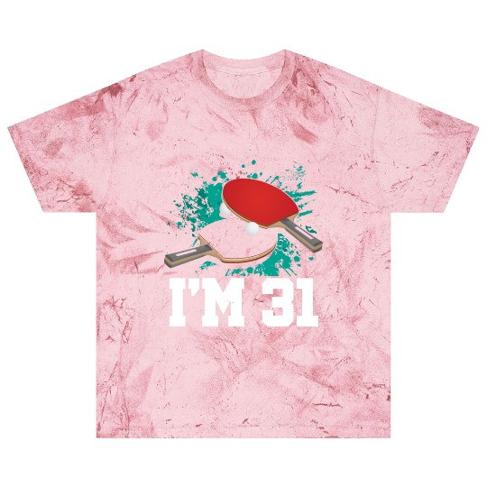 I'm 31 Table Tennis Player Sports Adult 31st Blast T Shirts