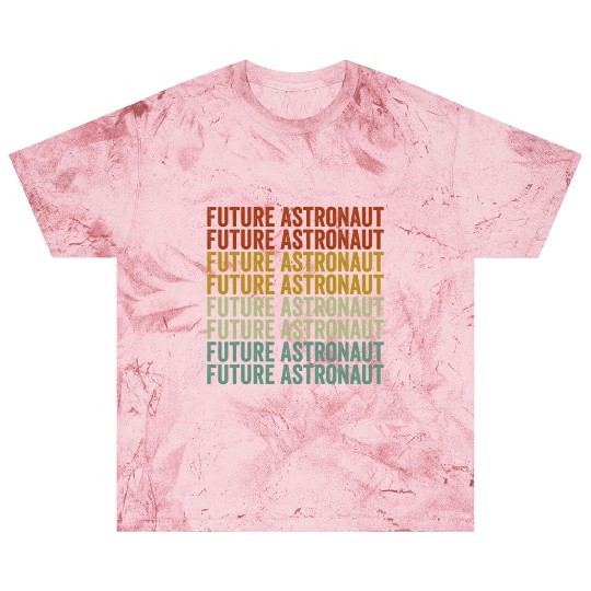 Future Astronaut Astronomy Lover Astronaut Student Blast T Shirts