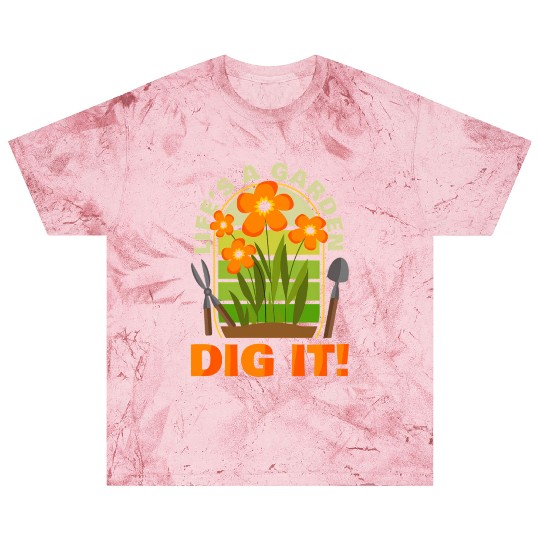 Gardening Gardener Plant Life'S A Garden Dig It Blast T Shirts