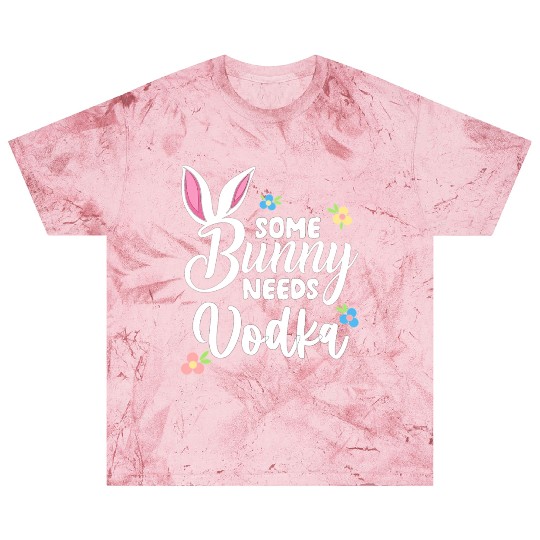 Some Bunny Needs Vodka Vodka Easter Alcohol Blast T Shirts