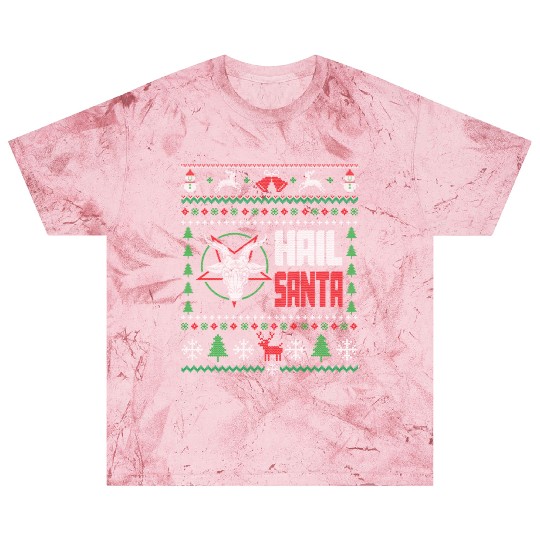Hail Santa Ugly Blast T Shirts
