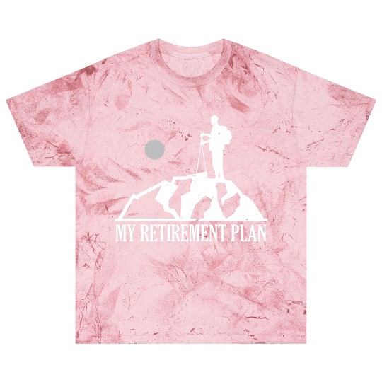 Retirement Plan Hiking Mountains Nature Hobby Blast T Shirts