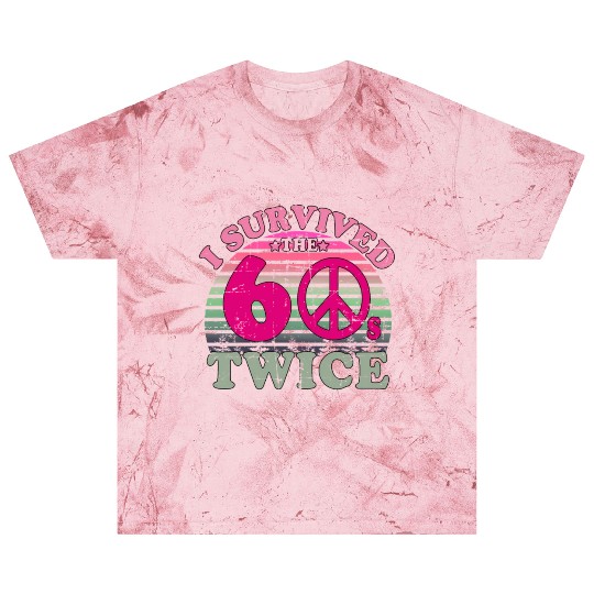 I Survived The Sixties 60S Twice Blast T Shirts
