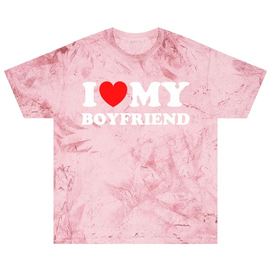 I Love My Boyfriend For A Happy Girlfriend Blast T Shirts