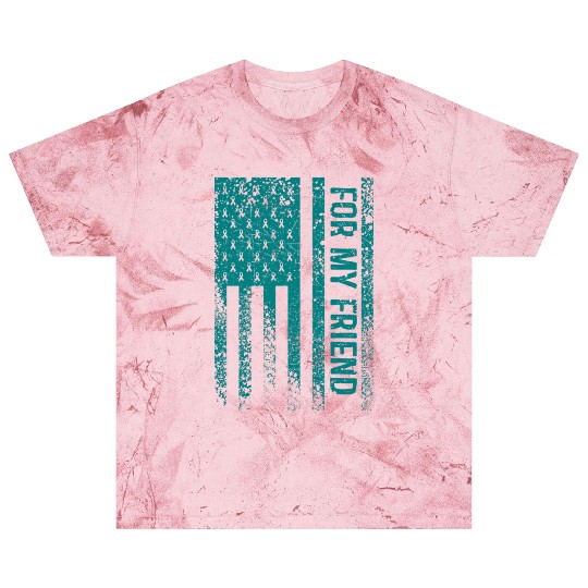 For My Friend Ovarian Cancer Awareness Blast T Shirts