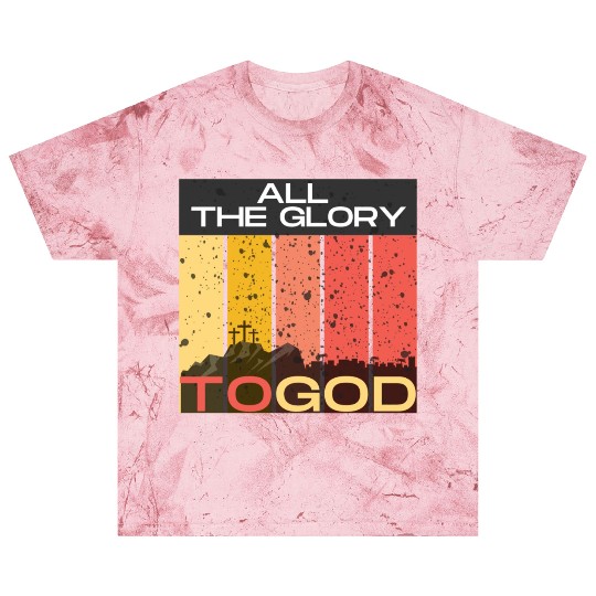 All The Glory to God Blast T Shirts