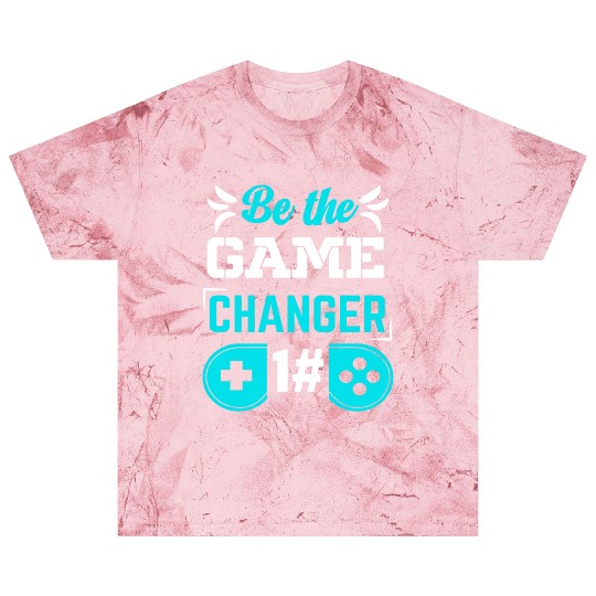 BE THE GAME CHANGER Blast T Shirts