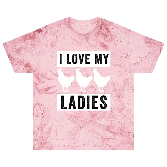 Funny Chicken I Love My Ladies, Funny Chickens Blast T Shirts