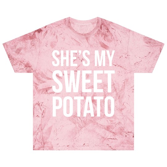 She s My Sweet Potato Blast T Shirts
