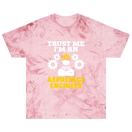 Trust me im an aerospace engineer rocket scientist Blast T Shirts
