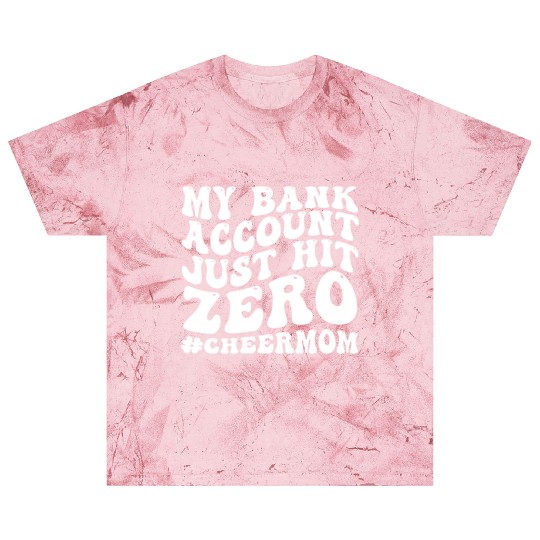 My Bank Acco Just Hit Zero Cheer Mom Groovy Blast T Shirts