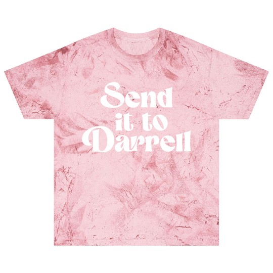 Send It To Darrell Send It To Daryl Send It To Dar Blast T Shirts