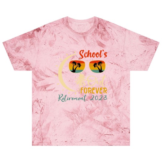 Schools is Out Forever Teacher Retirement 2023 Blast T Shirts