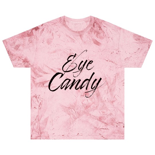 Eye Candy Blast T Shirts