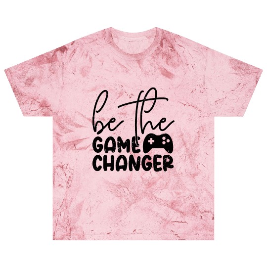 Be The Game Changer Blast T Shirts