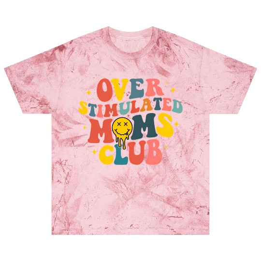 Overstimulated Moms Club Blast T Shirts