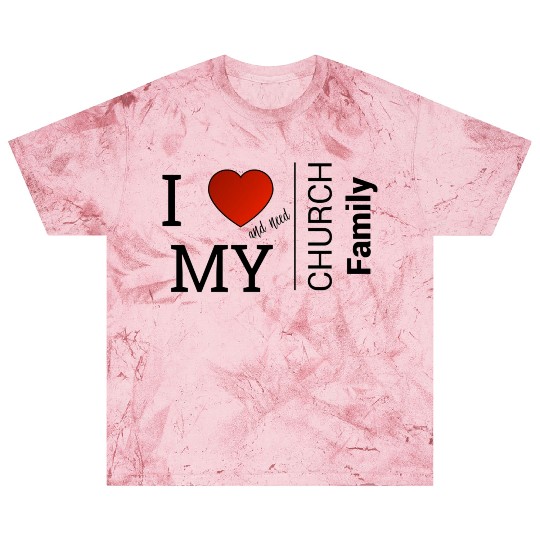 i love my church family Blast T Shirts